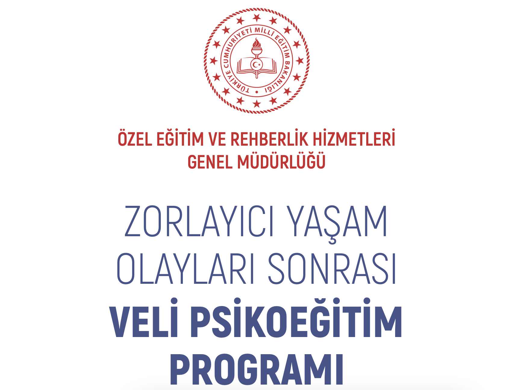 ZORLAYICI YAŞAM OLAYLARI SONRASI VELİ PSİKOEĞİTİM PROGRAMI